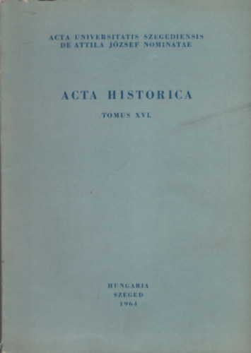 Karcsonyi Bla (szerk.) - Acta Historica (Tomus XVI.) - Tanulmnyok a magyar-lengyel krnikrl