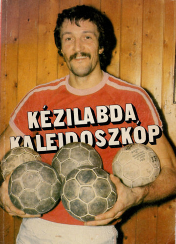 Komlsi Gbor  (szerk.) - Kzilabda Kaleidoszkp '84