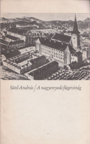 Andr�s S�t� - A nagyenyedi f�gevir�g (sz�mozott)