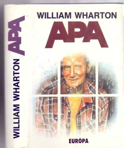 William Wharton - Apa (Dad - Fordította: Béresi Csilla)