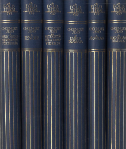 Cholnoky Jen� dr. - A F�ld titkai I-VI. (A napsug�r diadala - A j�gvil�g - Az ember dr�m�ja - Az Egyenl�t�t�l a Sarkvid�kig - A tenger - A F�ld megismer�s�nek t�rt�nete) - Teljes sorozat