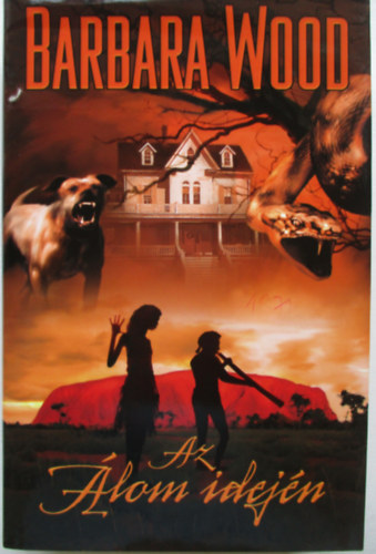 Barbara Wood - Az lom idejn