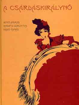 Ger� Andr�s; Hargitai Dorottya; Gajd� Tam�s - A Cs�rd�skir�lyn� (Egy monarchikum t�rt�nete)