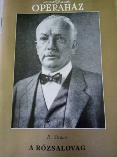 Richard Strauss - A r�zsalovag (Magyar �llami Operah�z m�sorf�zet)