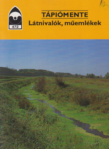 Dercs�nyi Bal�zs  (szerk.) - T�pi�mente - L�tnival�k, m�eml�kek