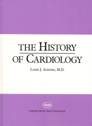 Louis J. Acierno - The History of Cardiology