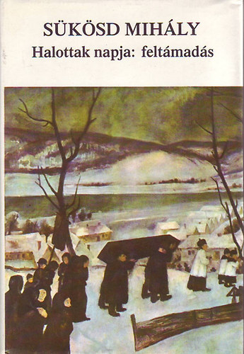 S�k�sd Mih�ly - Halottak napja:felt�mad�s