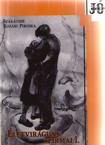 Szakcsn Kozri Piroska - letvirgunk szirmai I.