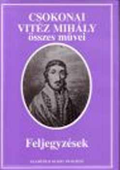 Debreczeni; Borb�ly; Orosz - Csokonai Vit�z Mih�ly �sszes m�vei - Feljegyz�sek