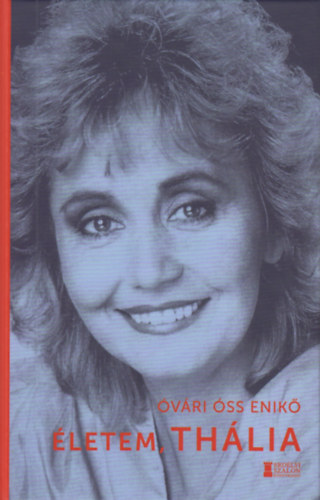 Óvári Óss Enikő - Életem, Thália