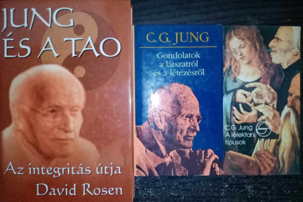 C. G. Jung, David Rosen - (3db) C. G. Jung knyvcsomag: Gondolatok a ltszatrl s a ltezsrl / A llektani tpusok ltalnos lersa / Jung s a Tao - Az integrits tja