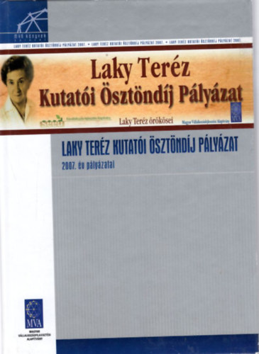Soltsz Anik - Laky Terz Kutati sztndj Plyzat - 2007. vi plyzatai
