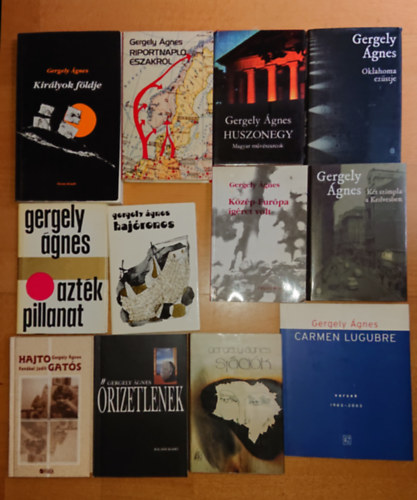 Gergely Ágnes - 12 dedikált Gergely Ágnes-kötet: Hajtogatós, Azték pillanat, Hajóroncs,Carmen Lugubre, Közép-Európa ígért volt, Őrizetlenek, Stációk, Két Szimpla a Kedvesben, Oklahoma ezüstje, Huszonegy, Riportnapló északról, Királyok földje