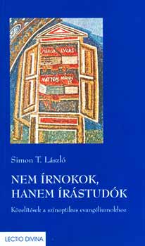 Simon T. L�szl� - Nem �rnokok, hanem �r�stud�k