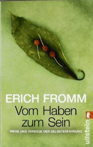 Erich Fromm - Vom Haben zum Sein