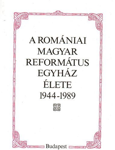 Tőkés István - A romániai magyar református egyház élete