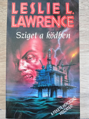 L�rincz L. L�szl�  (Leslie L. Lawrence) - Sziget a k�dben - A Fekete Hercegn� visszat�r! (A Fekete Hercegn� sorozat 2. r�sz)