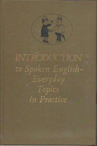 Introduction to Spoken English - Everyday Topics in Practice