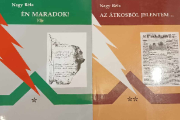 Nagy Bla - n maradok! + Az tkosbl jelentem...