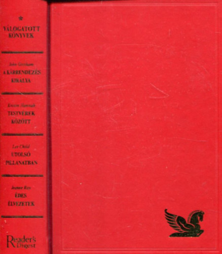 Grisham; Ray; Child; Hannah - A k�rrendez�s kir�lya - Testv�rek k�z�tt - �des �lvezetek - Utols� pillanatban