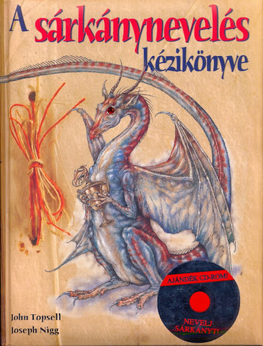 John- Nigg, Joseph Topsell - A s�rk�nynevel�s k�zik�nyve (CD mell�klettel)