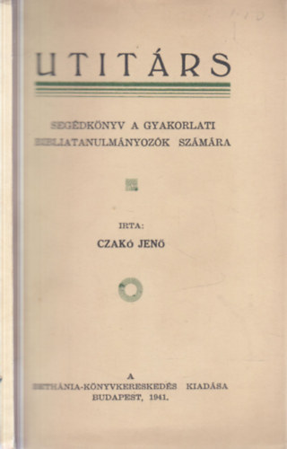 Czak� Jen� - Utit�rs - seg�dk�nyv a gyakorlati bibliatanulm�nyoz�k sz�m�ra