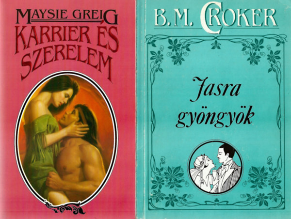 2 db knyv, Maysie Greig: Karrier s szerelem, B. M. Croker: Jasra gyngyk