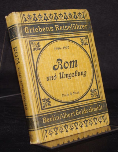 Albert Goldschmidt - Rom und Umgebung. Praktischer Fhrer - Griebens Reisefhrer, Band 100