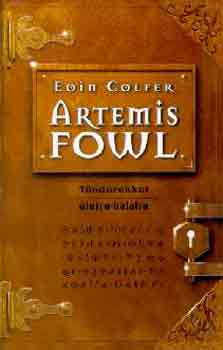 Eoin Colfer - Artemis Fowl: T�nd�rekkel �letre-hal�lra