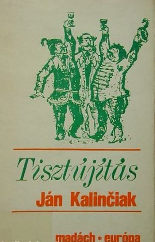 J�n Kalinciak - Tiszt�j�t�s