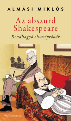 Almsi Mikls - Az abszurd Shakespeare