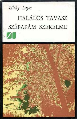 Zilahy Lajos - Halálos tavasz -Szépapám szerelme