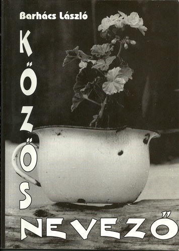 Barh�cs L�szl� - K�z�s nevez�