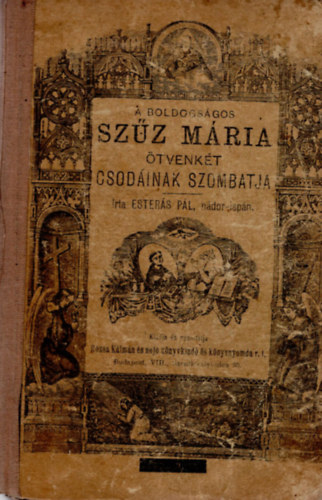 Ester�s P�l - A boldogs�gos Sz�z M�ria �tvenk�t csod�inak szombatja