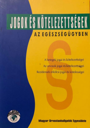 Jogok �s k�telezetts�gek az eg�szs�g�gyben