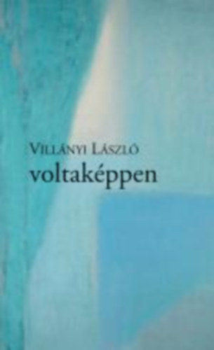 Villányi László - voltaképpen