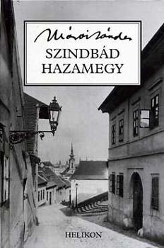 M�rai S�ndor - Szindb�d hazamegy