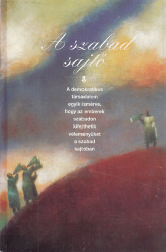 Hedley Burrell  (szerk.) - A szabad sajt