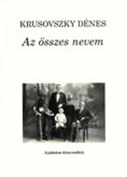 Krusovszky Dnes - Az sszes nevem