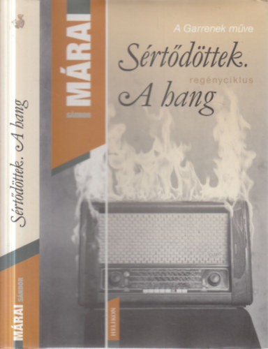 M�rai S�ndor - S�rt�d�ttek - A Hang (A Garrenek m�ve IV.)