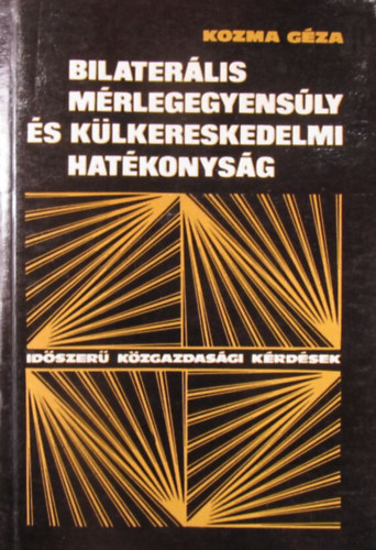 Kozma Gza - Bilaterlis mrlegegyensly s klkereskedelmi hatkonysg