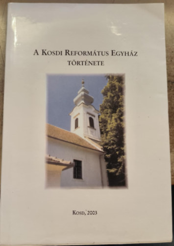 Bicz� P�l - A kosdi reform�tus egyh�z t�rt�nete