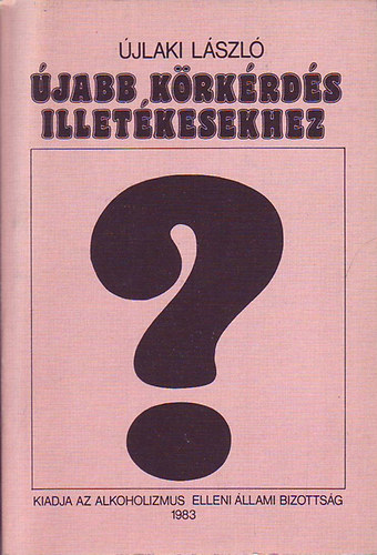 Újlaki László (szerző) - Újabb körkérdés illetékesekhez
