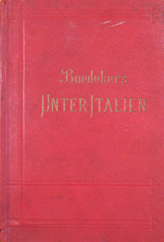 Karl Baedeker - Unteritalien, Sizilien, Malta, Tunis, Korfu. Handbuch fr Reisende (Baedeker's)