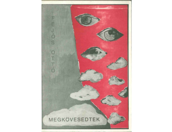 Fej�s Ott� - Megk�vesedtek