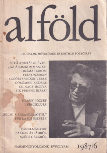 Juhsz Bla  (fszerk.) - Alfld 1987/6. (Irodalmi, mveldsi s kritikai folyirat)
