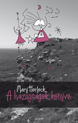 Mary Horlock - A hazugs�gok k�nyve