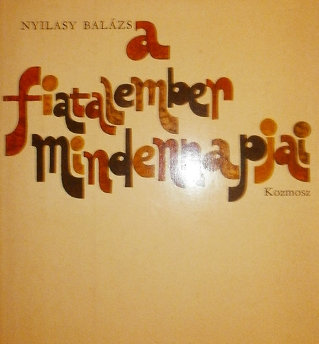 Nyilasy Bal�zs - A fiatalember mindennapjai