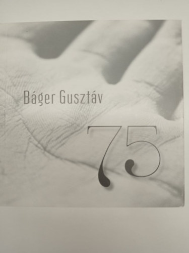 Bger Gusztv - 75