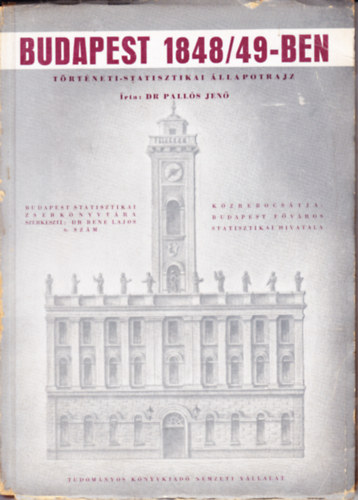 Dr. Pall�s Jen� - Budapest 1848/49-ben (t�rt�neti-statisztikai �llapotrajz)